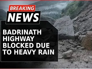 Badrinath Highway Closed Due to Heavy Rainfall