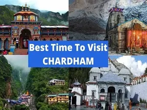 Best Time to Visit Char Dham