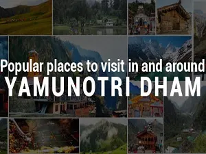 Top Places to Visit in Yamunotri