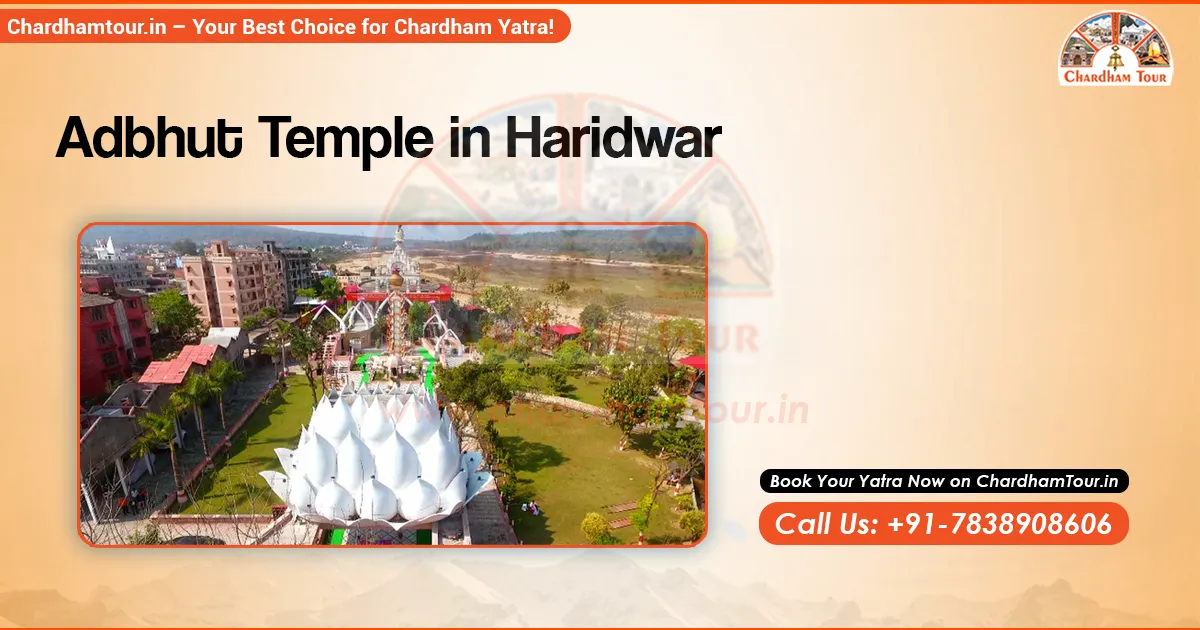 Adbhut Temple Haridwar showing unique architecture, gemstone idols and serene Abode of Lord Shiva and Parvati