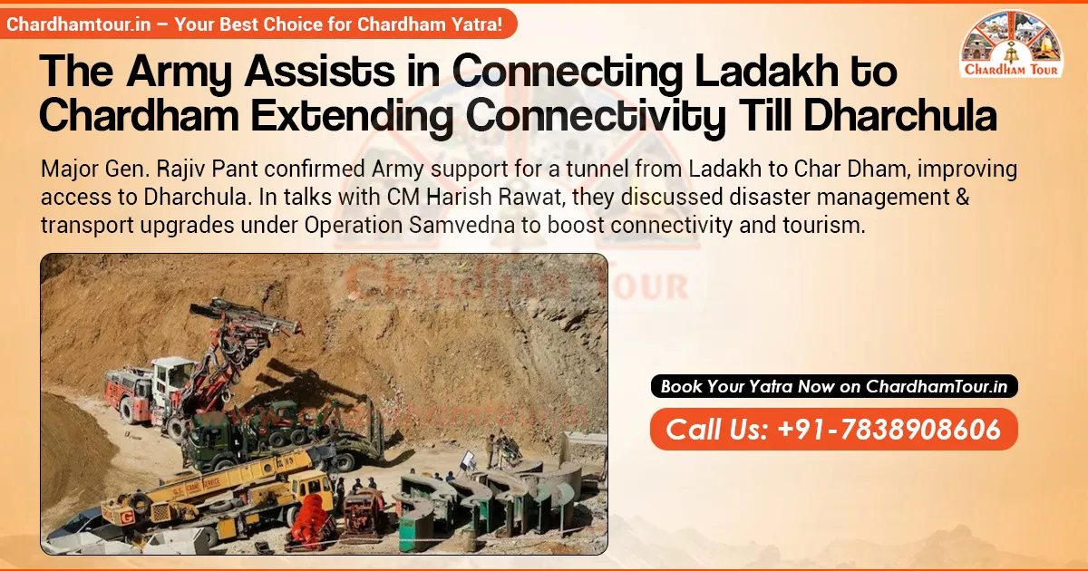 Army to Connect Ladakh with Chardham via Tunnel Indian Army tunneling project linking Ladakh to Chardham route