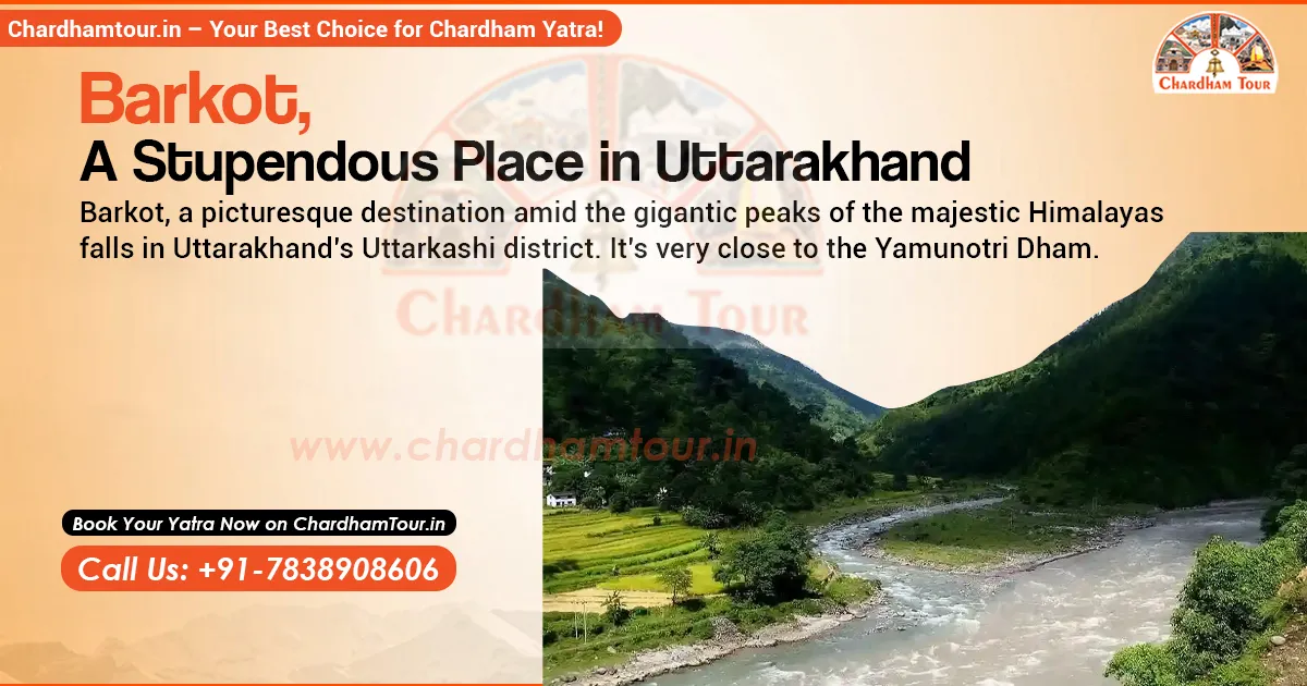 Barkot town in Uttarakhand – Gateway to Yamunotri Yatra