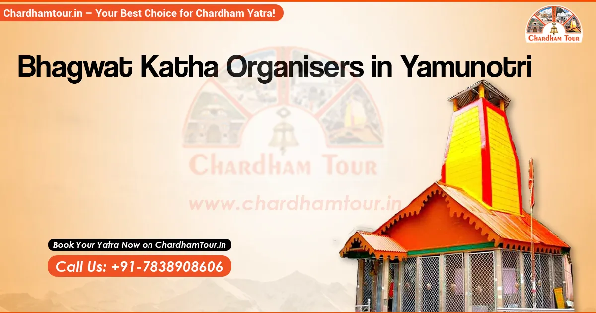 Bhagavad Katha at Yamunotri – Spiritual Discourses at the Source of Yamuna River Bhagwat Katha Organisers in Yamunotri