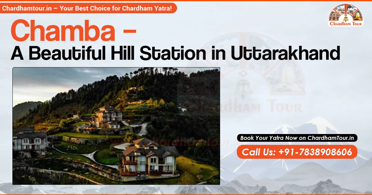 Chamba – A Beautiful Hill Station in Uttarakhand