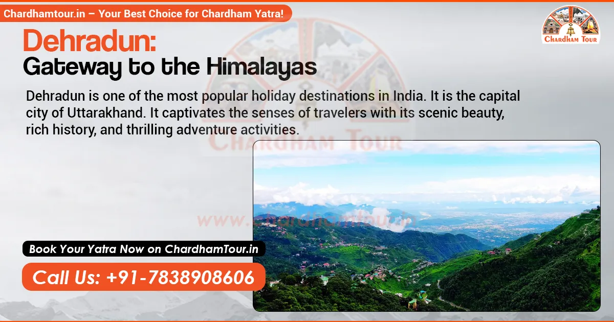 Dehradun- Gateway to the Himalayas