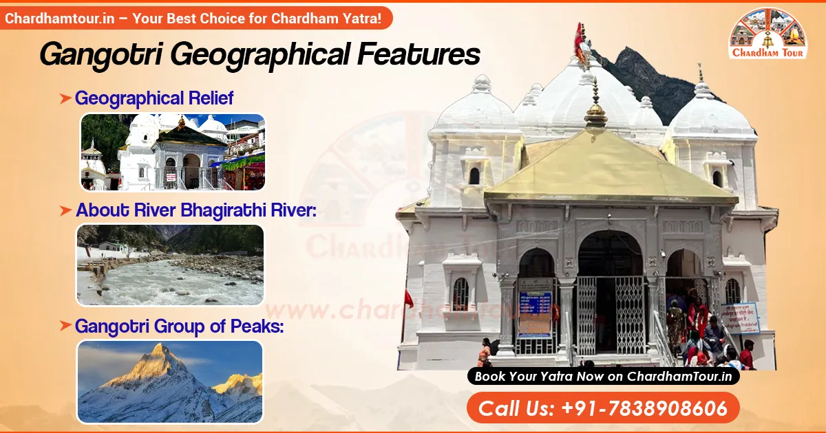 Geographical features of Gangotri temple