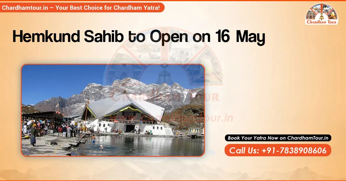 Hemkund Sahib Yatra Opening & Closing Dates 2026 Hemkund Sahib opening and closing dates for pilgrims in 2026