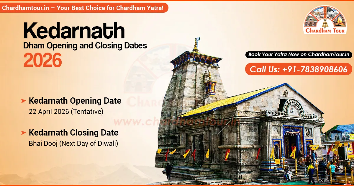 Kedarnath Dham opening and closing dates for 2026 Char Dham Yatra
