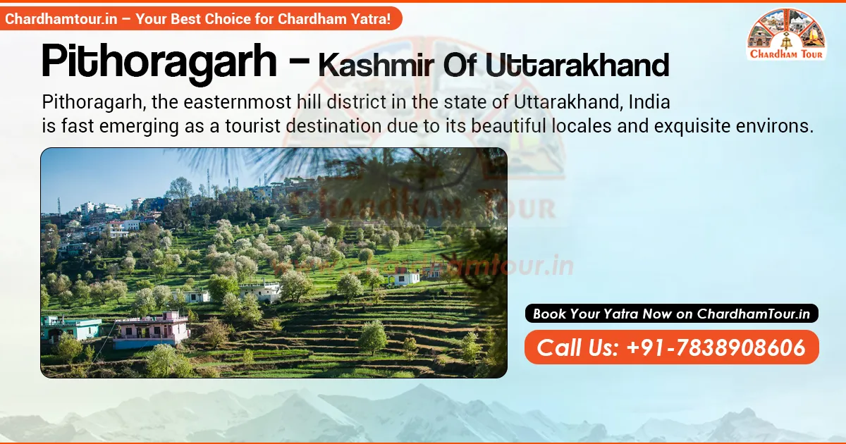 Pithoragarh – Kashmir Of Uttarakhand
