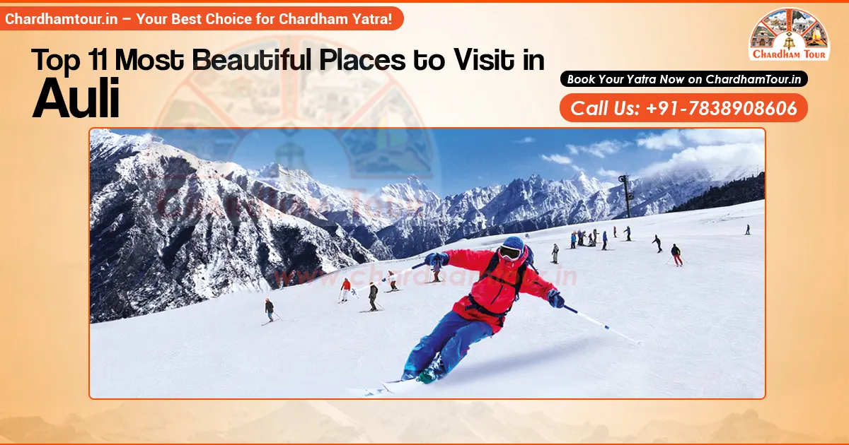 Most Beautiful Places to Visit in Auli