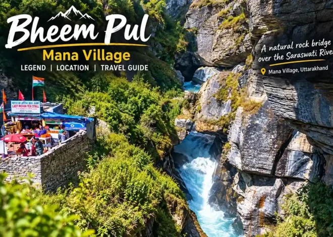 Bhim Pul – A Bridge Built by Bhima