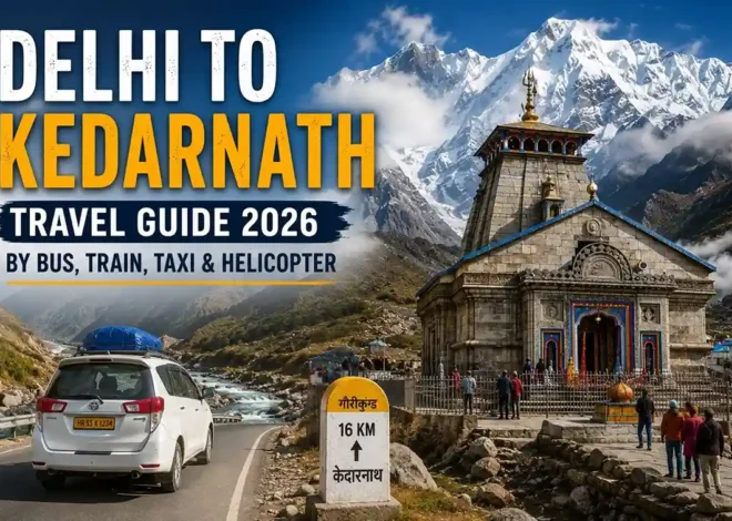 Delhi to Kedarnath Travel Guide