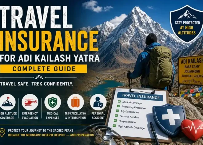 Travel Insurance for Adi Kailash Yatra