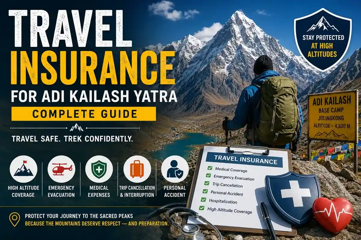 Travel Insurance for Adi Kailash Yatra