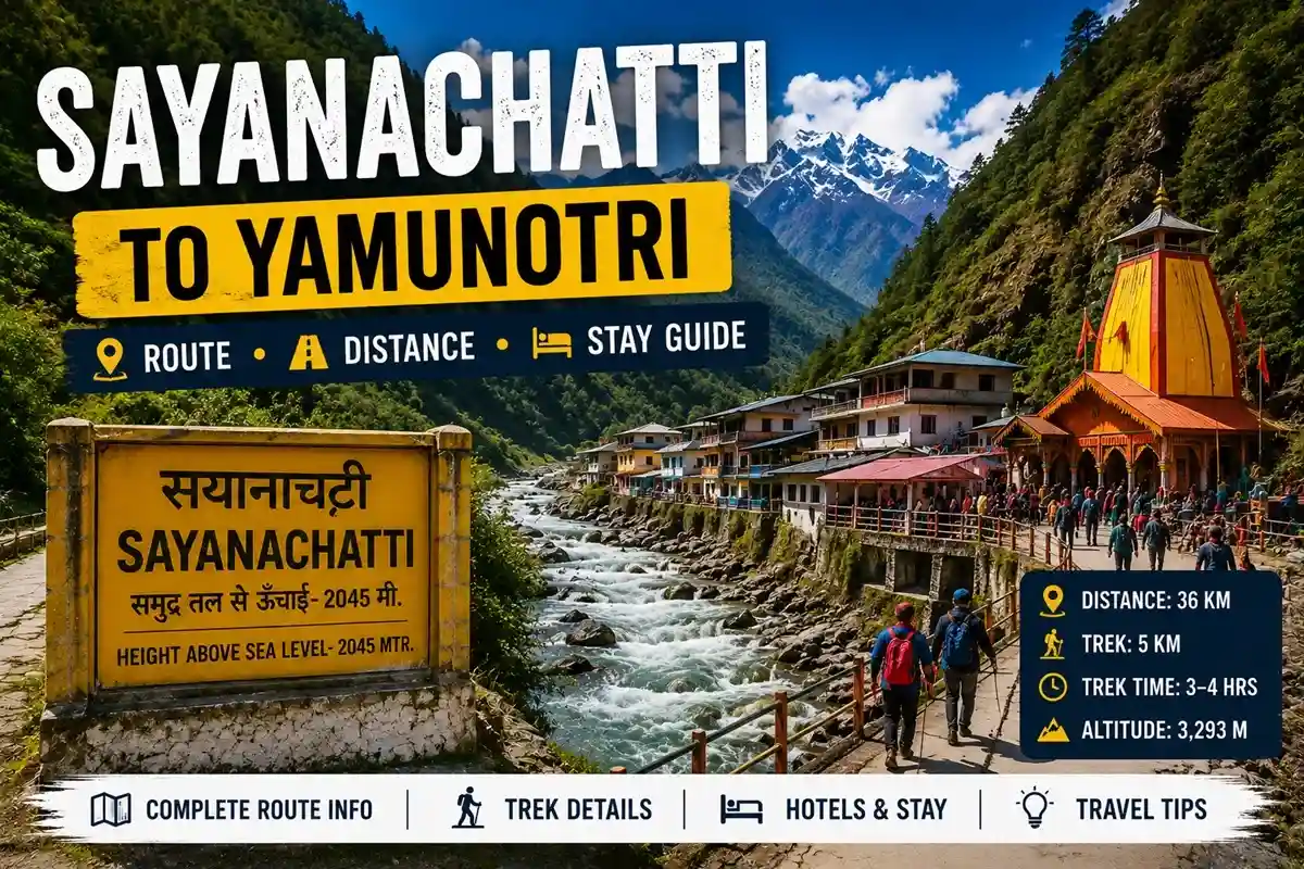 Sayanachatti to Yamunotri Guide