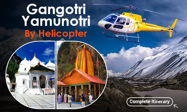 Gangotri Yamunotri By Helicopter