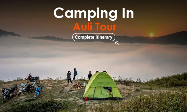 Camping In Auli, Uttarakhand