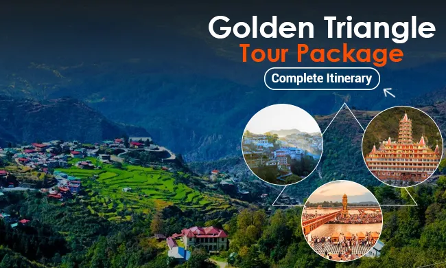 Golden Triangle Tour of Uttarakhand